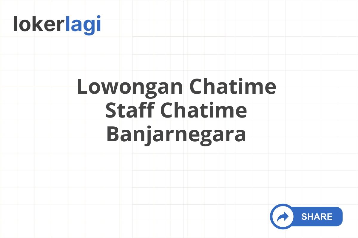 Lowongan Chatime Staff Chatime Banjarnegara