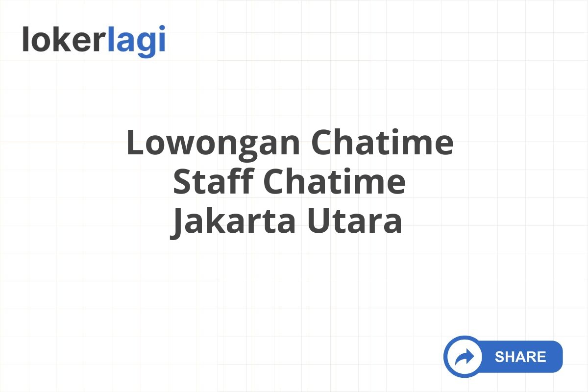 Lowongan Chatime Staff Chatime Jakarta Utara