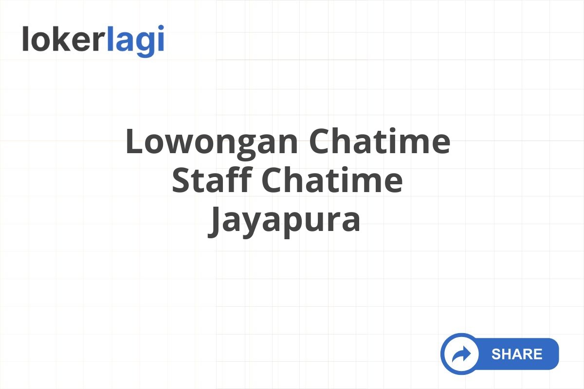 Lowongan Chatime Staff Chatime Jayapura