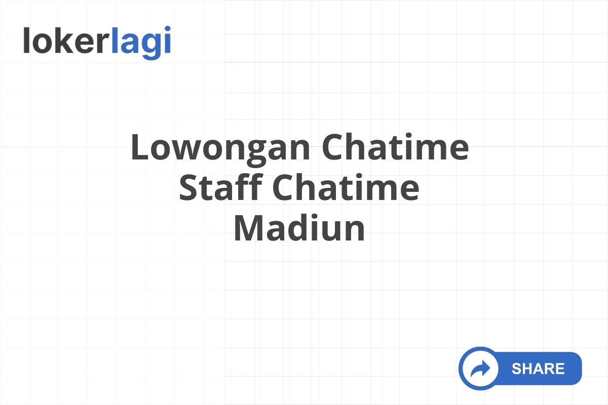 Lowongan Chatime Staff Chatime Madiun