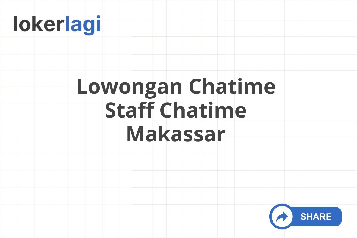 Lowongan Chatime Staff Chatime Makassar