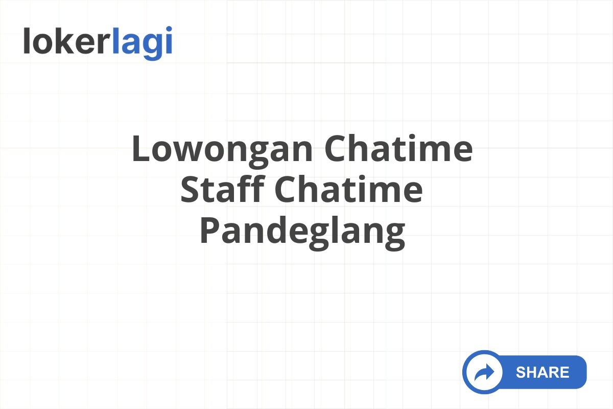 Lowongan Chatime Staff Chatime Pandeglang