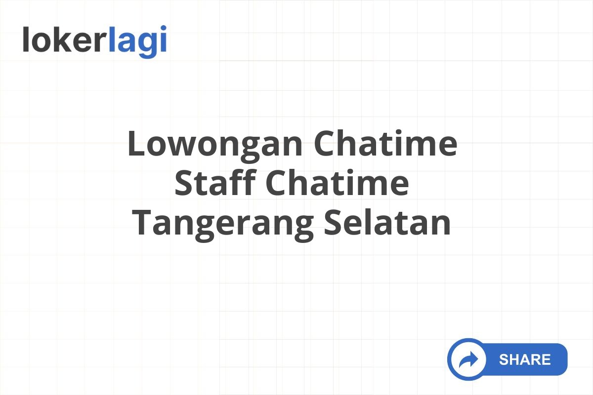 Lowongan Chatime Staff Chatime Tangerang Selatan
