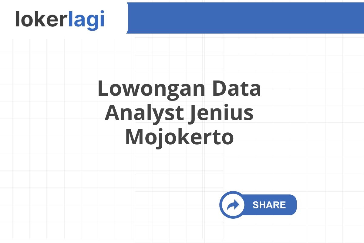 Lowongan Data Analyst Jenius Mojokerto