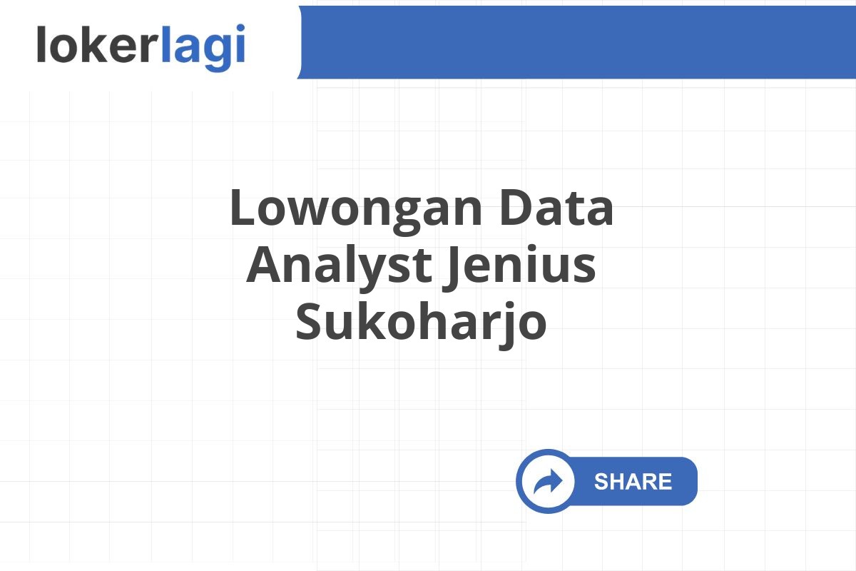Lowongan Data Analyst Jenius Sukoharjo