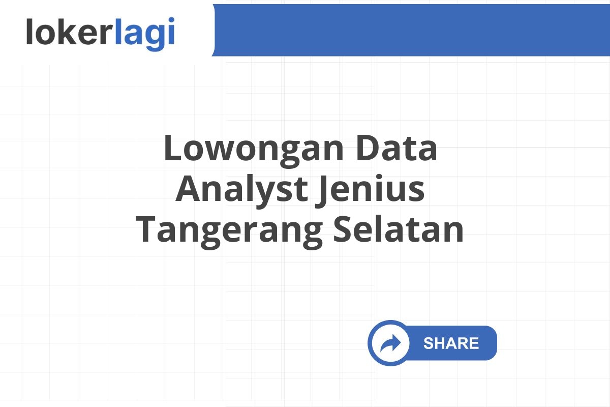 Lowongan Data Analyst Jenius Tangerang Selatan