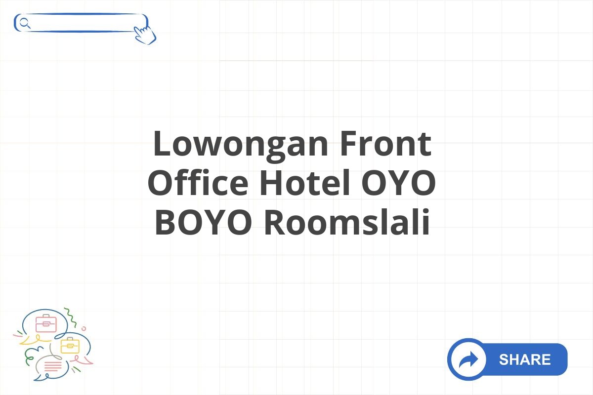Lowongan Front Office Hotel OYO BOYO Roomslali