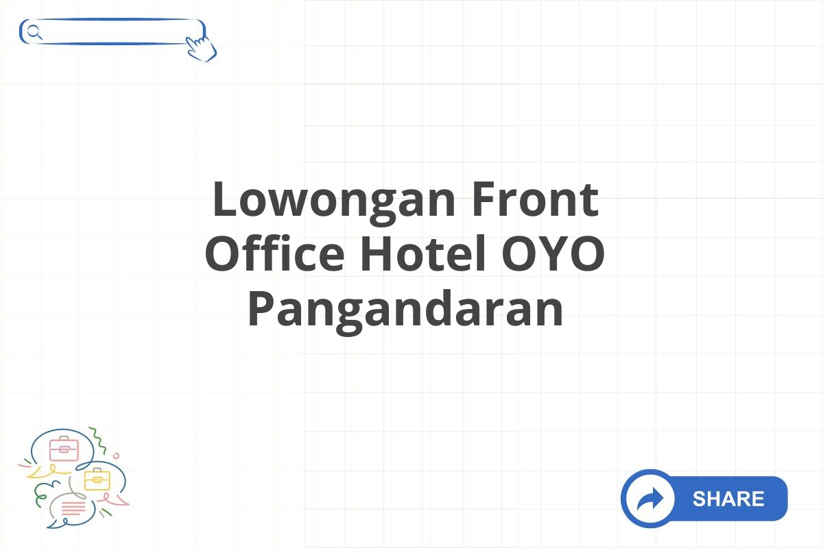 Lowongan Front Office Hotel OYO Pangandaran