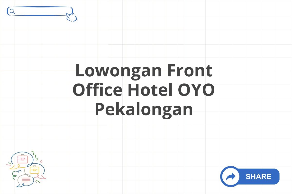 Lowongan Front Office Hotel OYO Pekalongan
