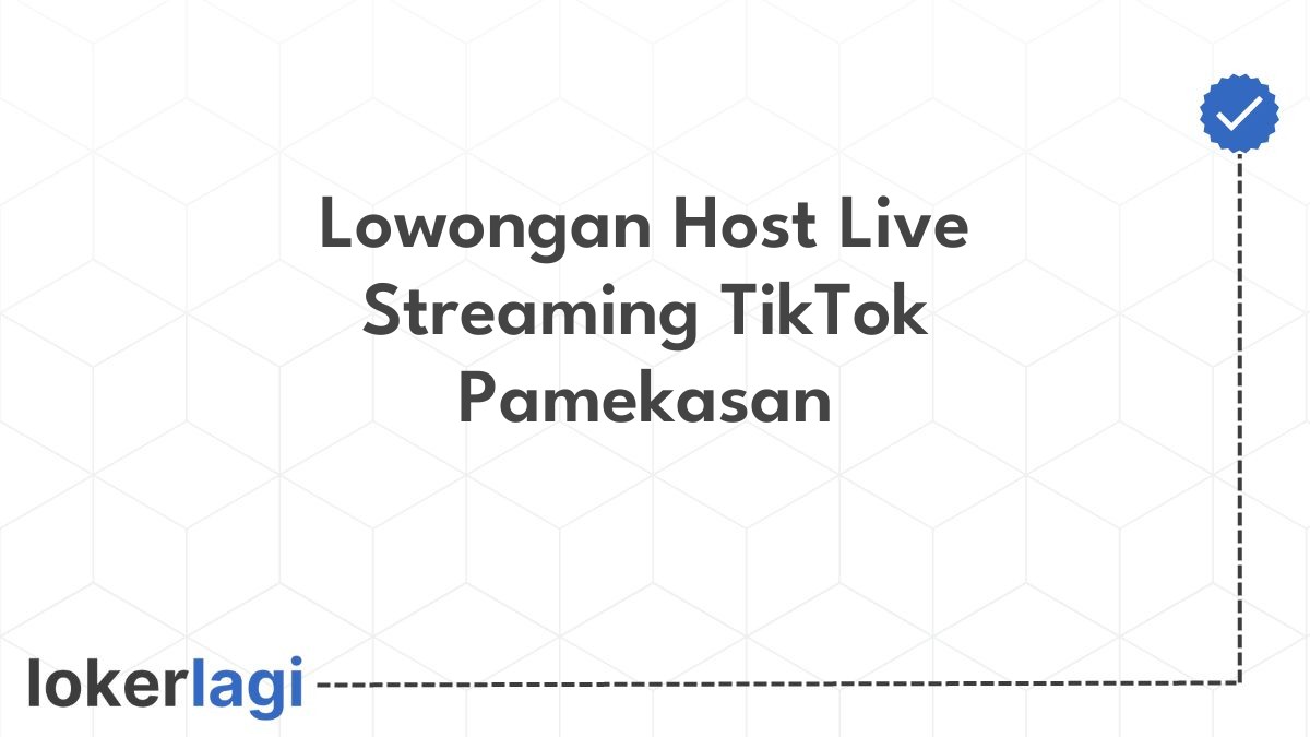 Lowongan Host Live Streaming TikTok Pamekasan