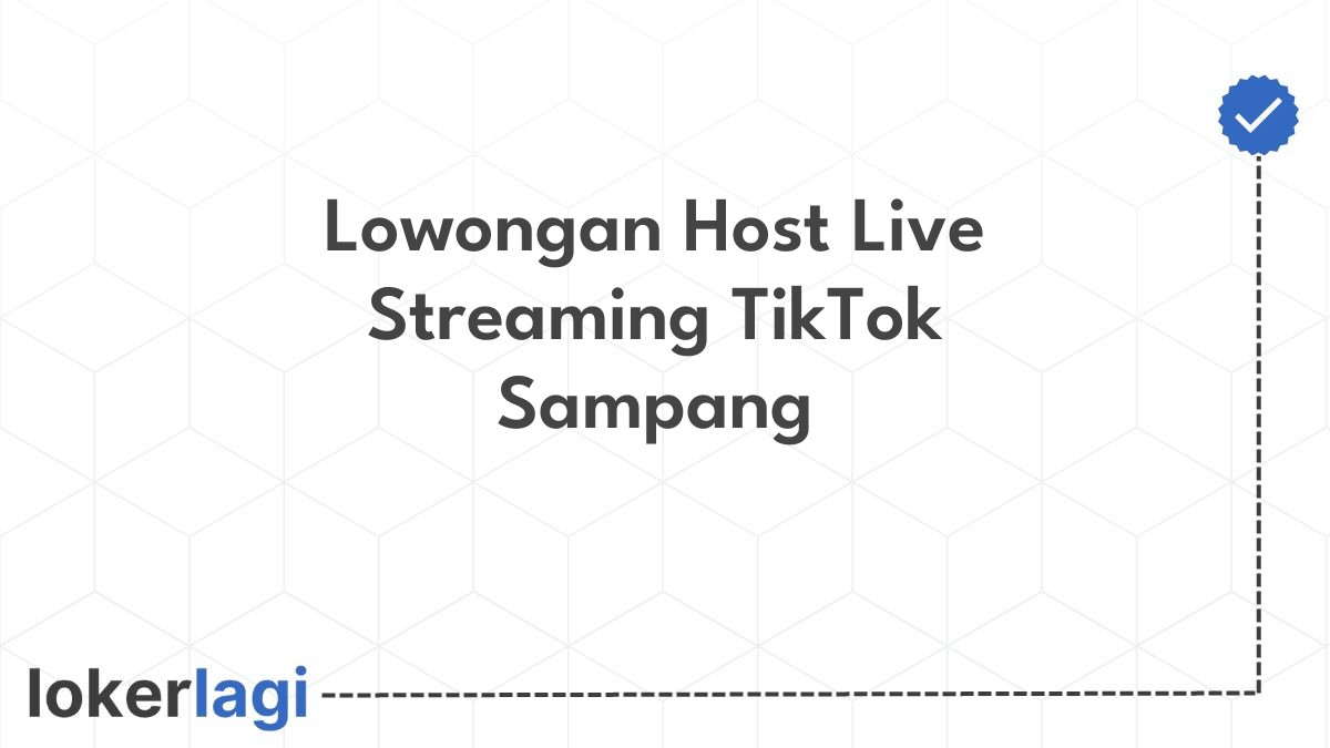 Lowongan Host Live Streaming TikTok Sampang