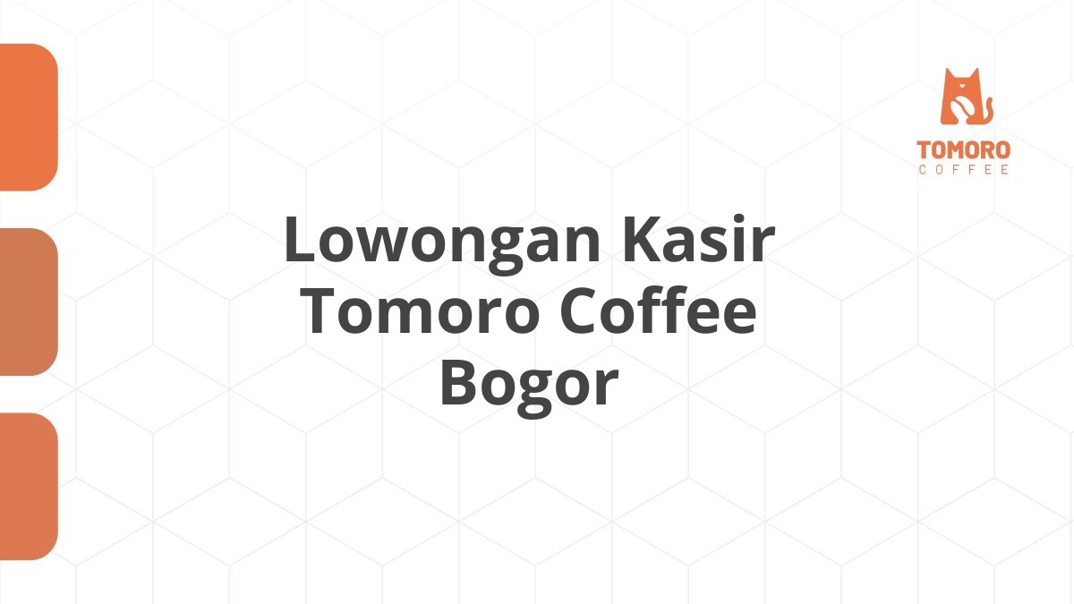Lowongan Kasir Tomoro Coffee Bogor