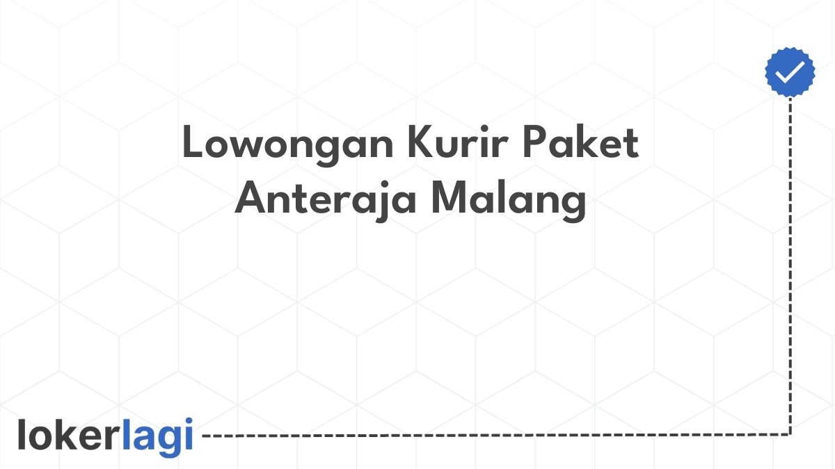 Lowongan Kurir Paket Anteraja Malang