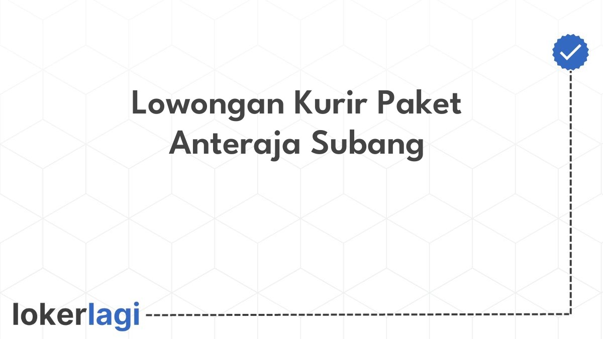 Lowongan Kurir Paket Anteraja Subang