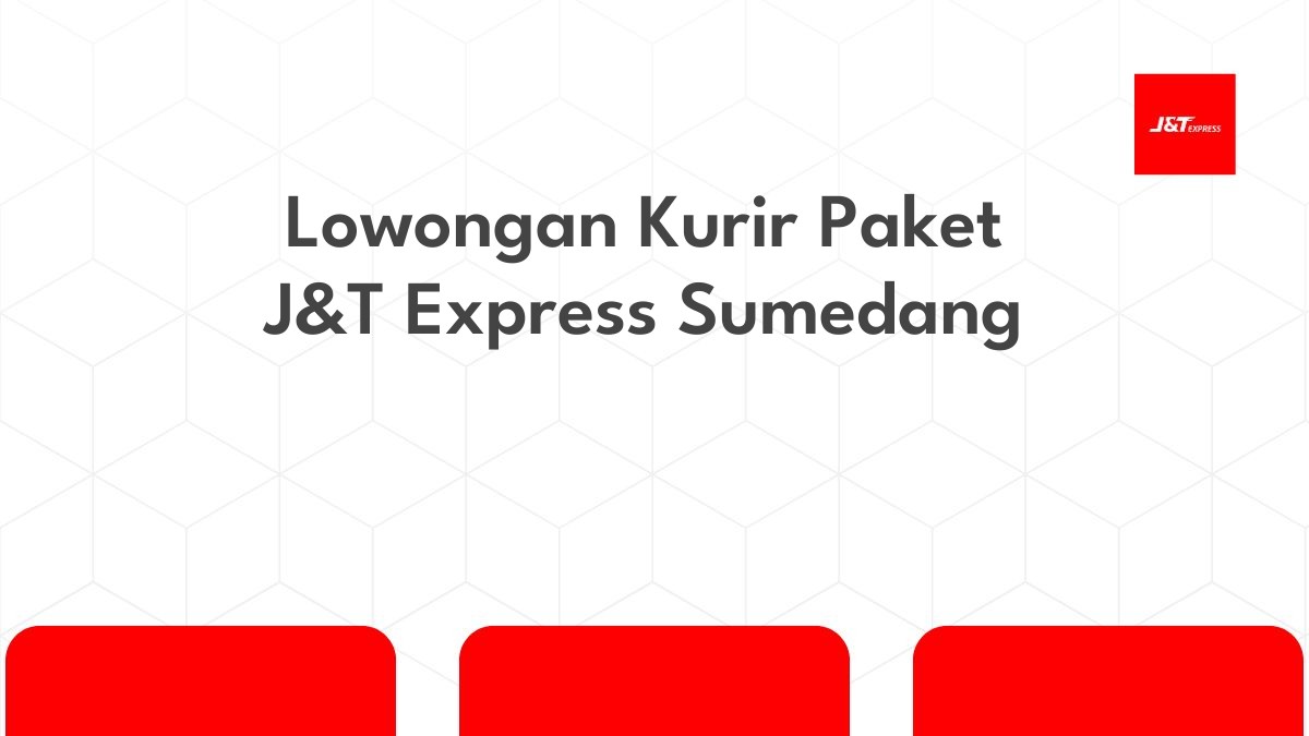 Lowongan Kurir Paket J&T Express Sumedang