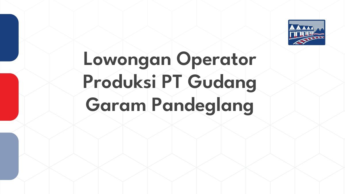 Lowongan Operator Produksi PT Gudang Garam Pandeglang