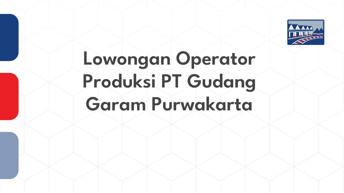 Lowongan Operator Produksi PT Gudang Garam Purwakarta