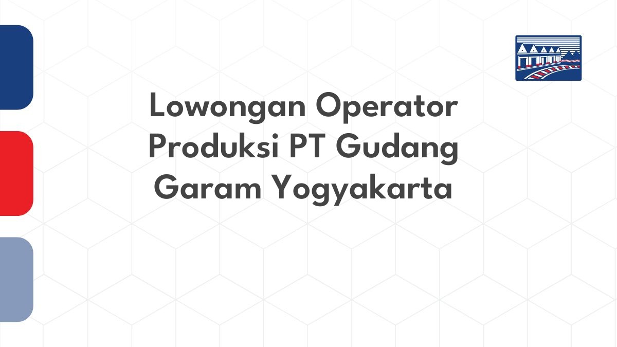 Lowongan Operator Produksi PT Gudang Garam Yogyakarta
