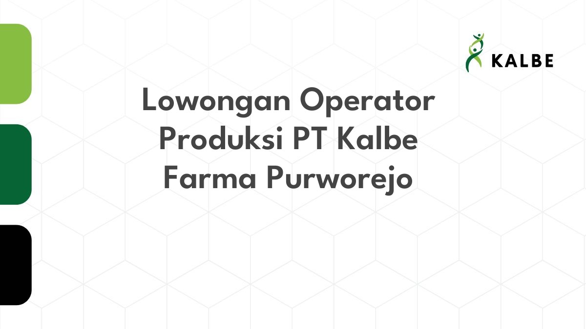 Lowongan Operator Produksi PT Kalbe Farma Purworejo