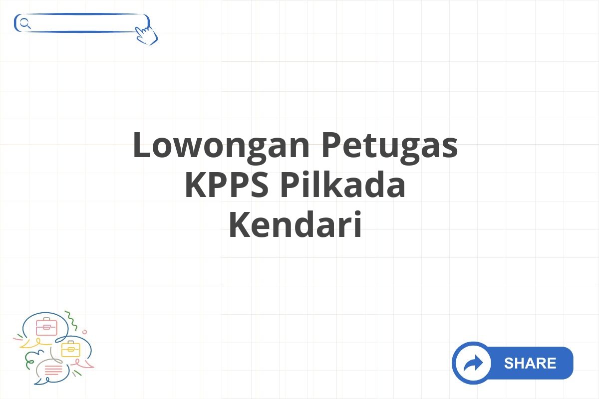 Lowongan Petugas KPPS Pilkada Kendari