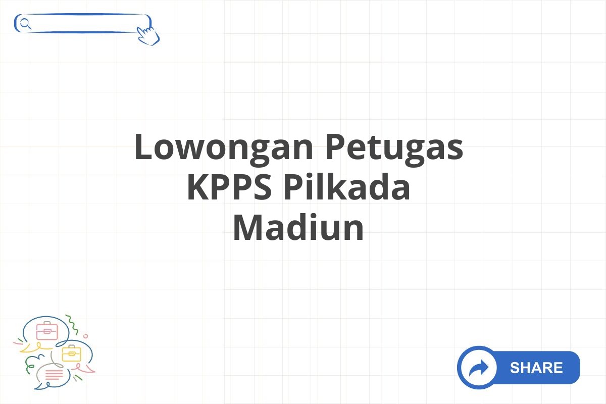 Lowongan Petugas KPPS Pilkada Madiun