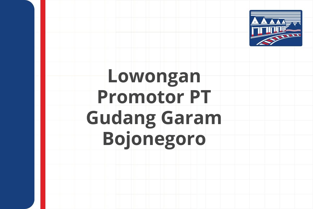 Lowongan Promotor PT Gudang Garam Bojonegoro