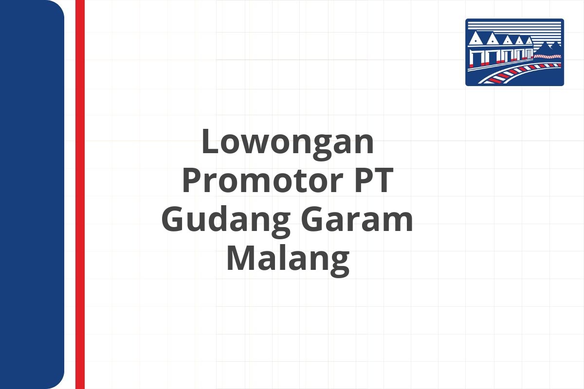 Lowongan Promotor PT Gudang Garam Malang