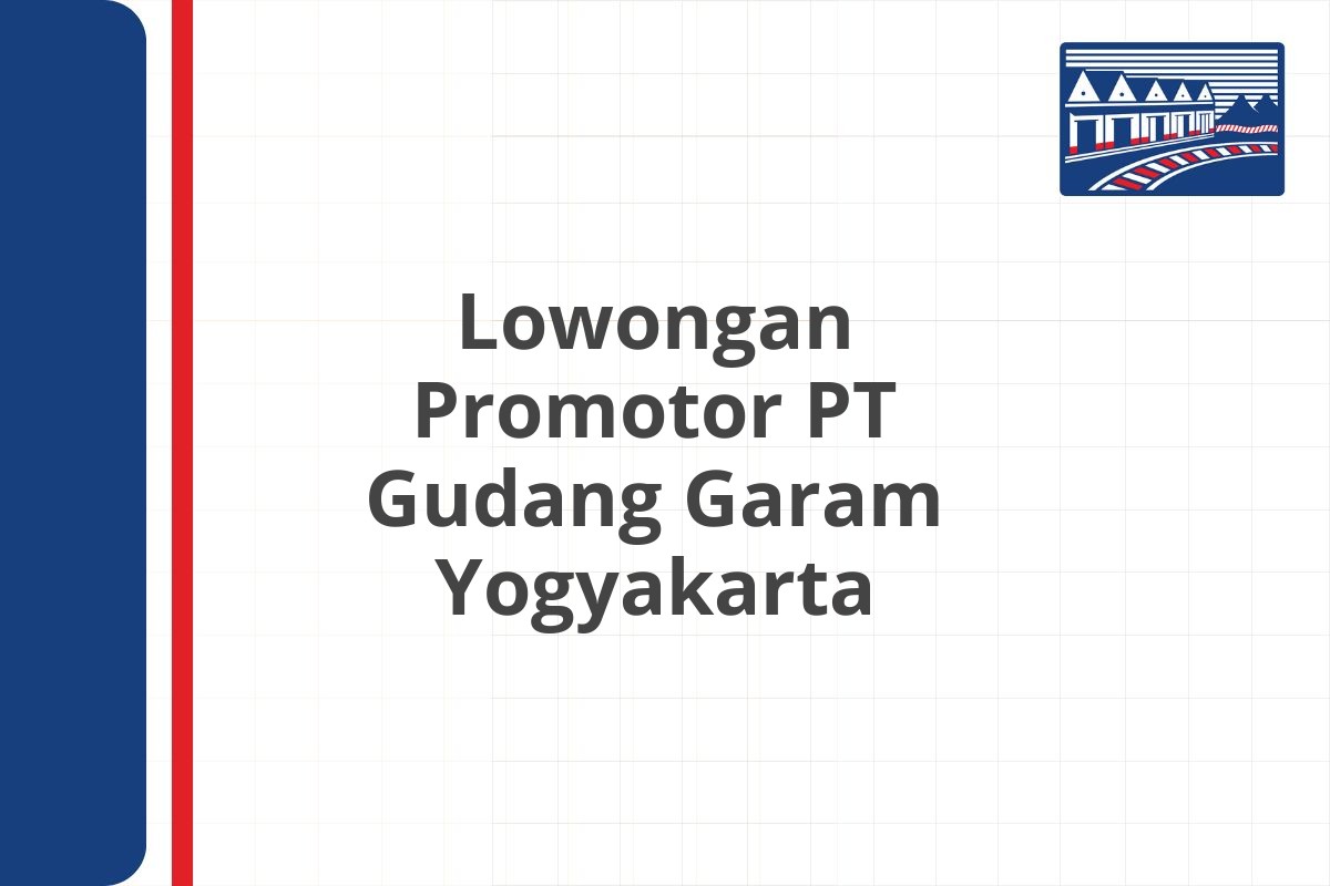 Lowongan Promotor PT Gudang Garam Yogyakarta