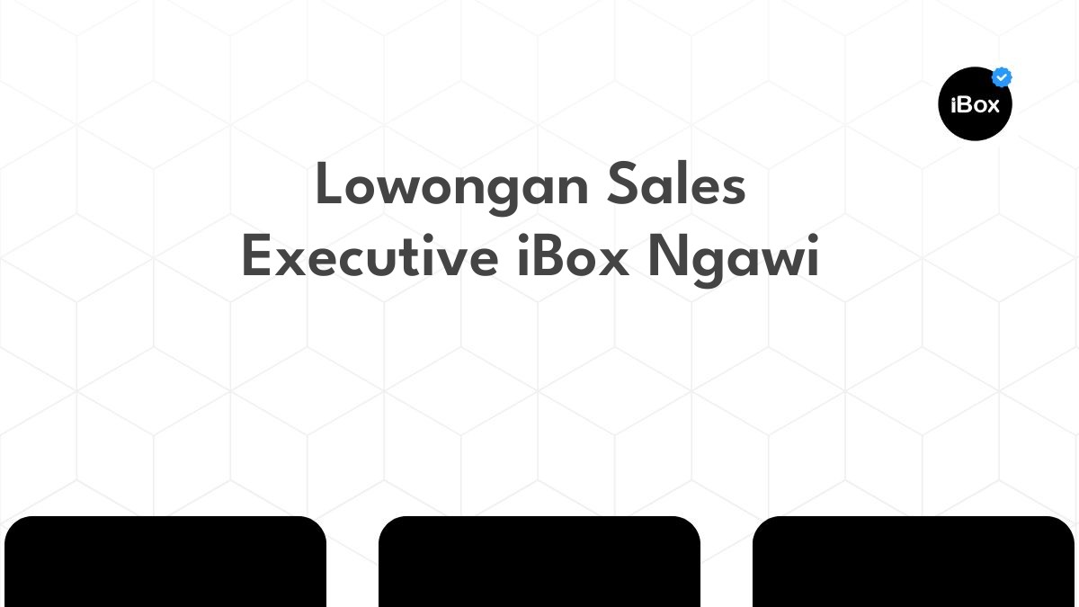Lowongan Sales Executive iBox Ngawi