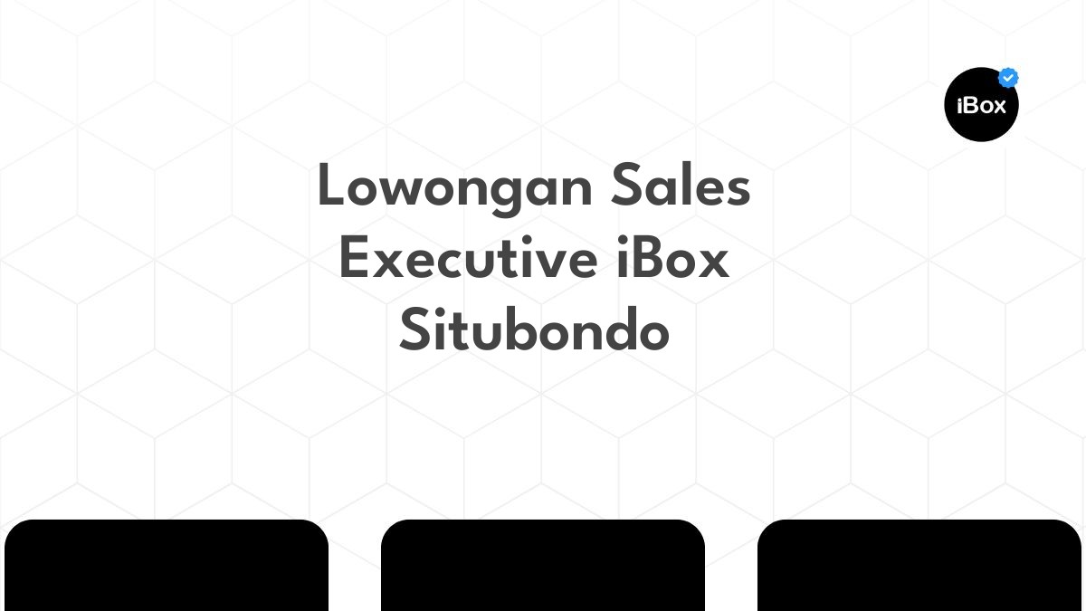 Lowongan Sales Executive iBox Situbondo