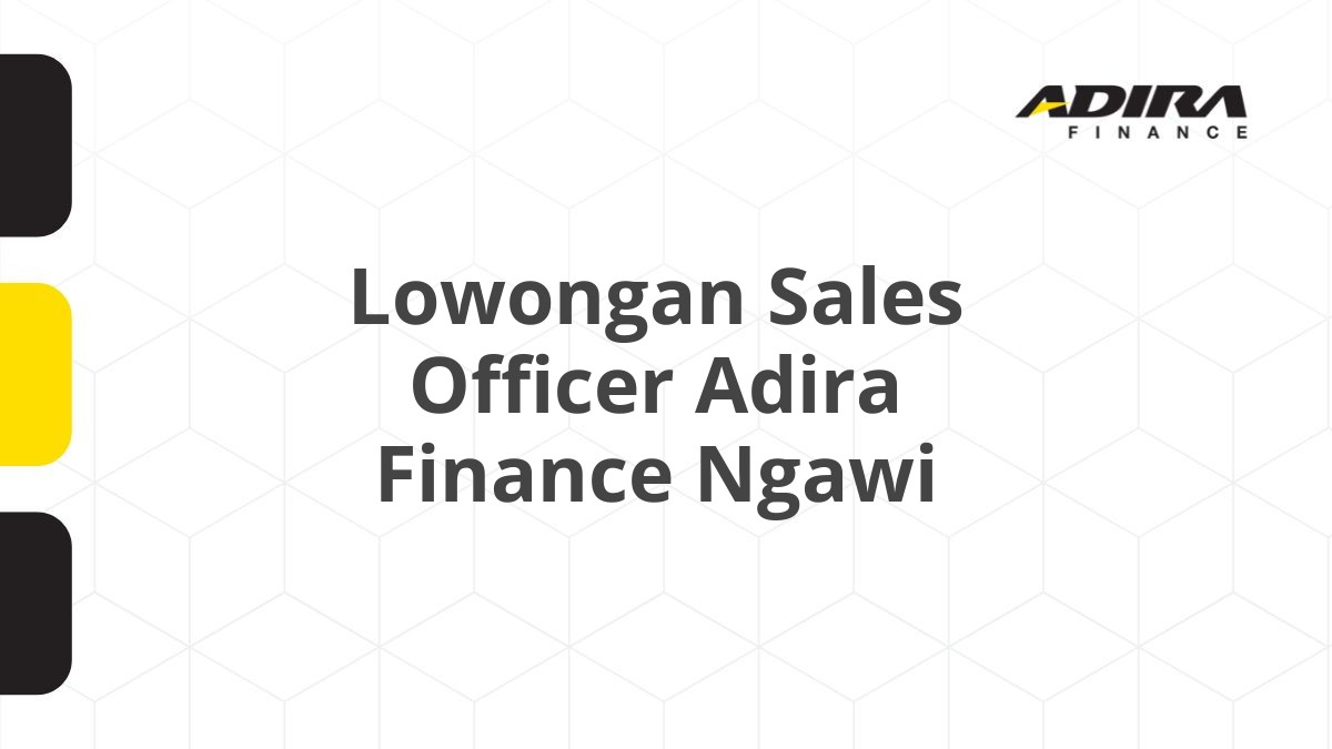 Lowongan Sales Officer Adira Finance Ngawi