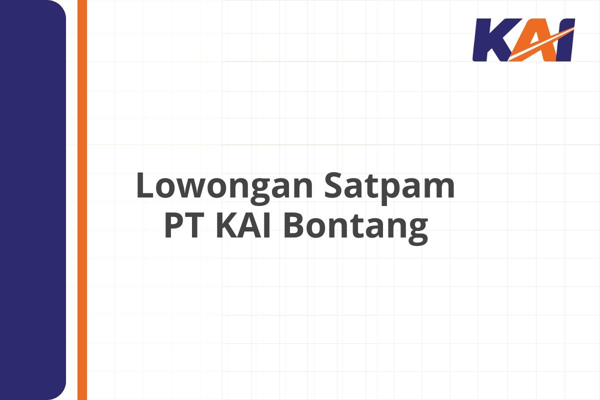 Lowongan Satpam PT KAI Bontang