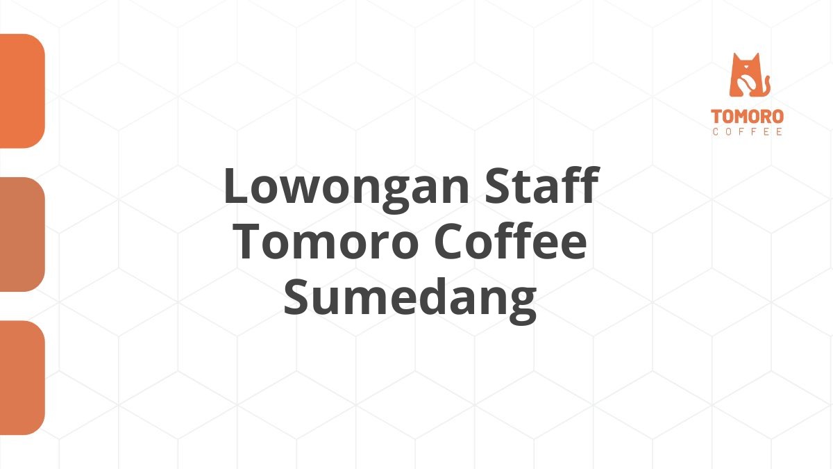 Lowongan Staff Tomoro Coffee Sumedang