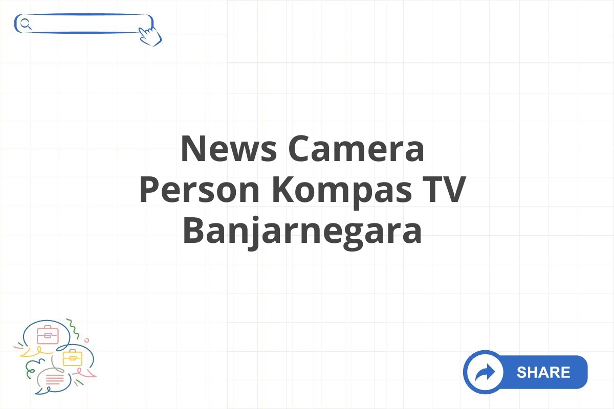 News Camera Person Kompas TV Banjarnegara