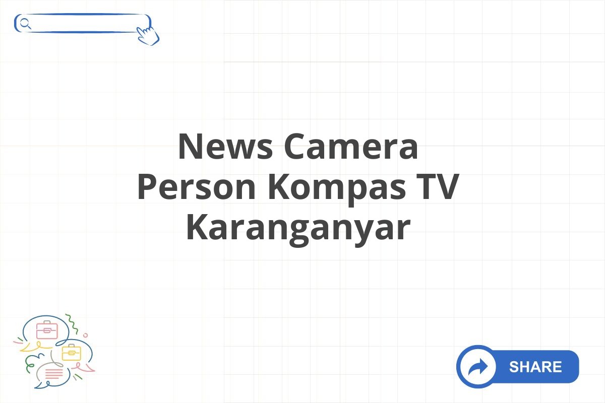 News Camera Person Kompas TV Karanganyar