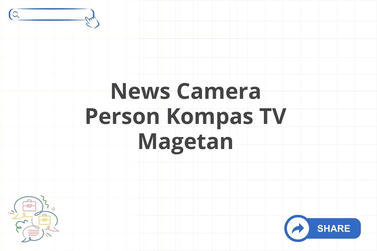 News Camera Person Kompas TV Magetan