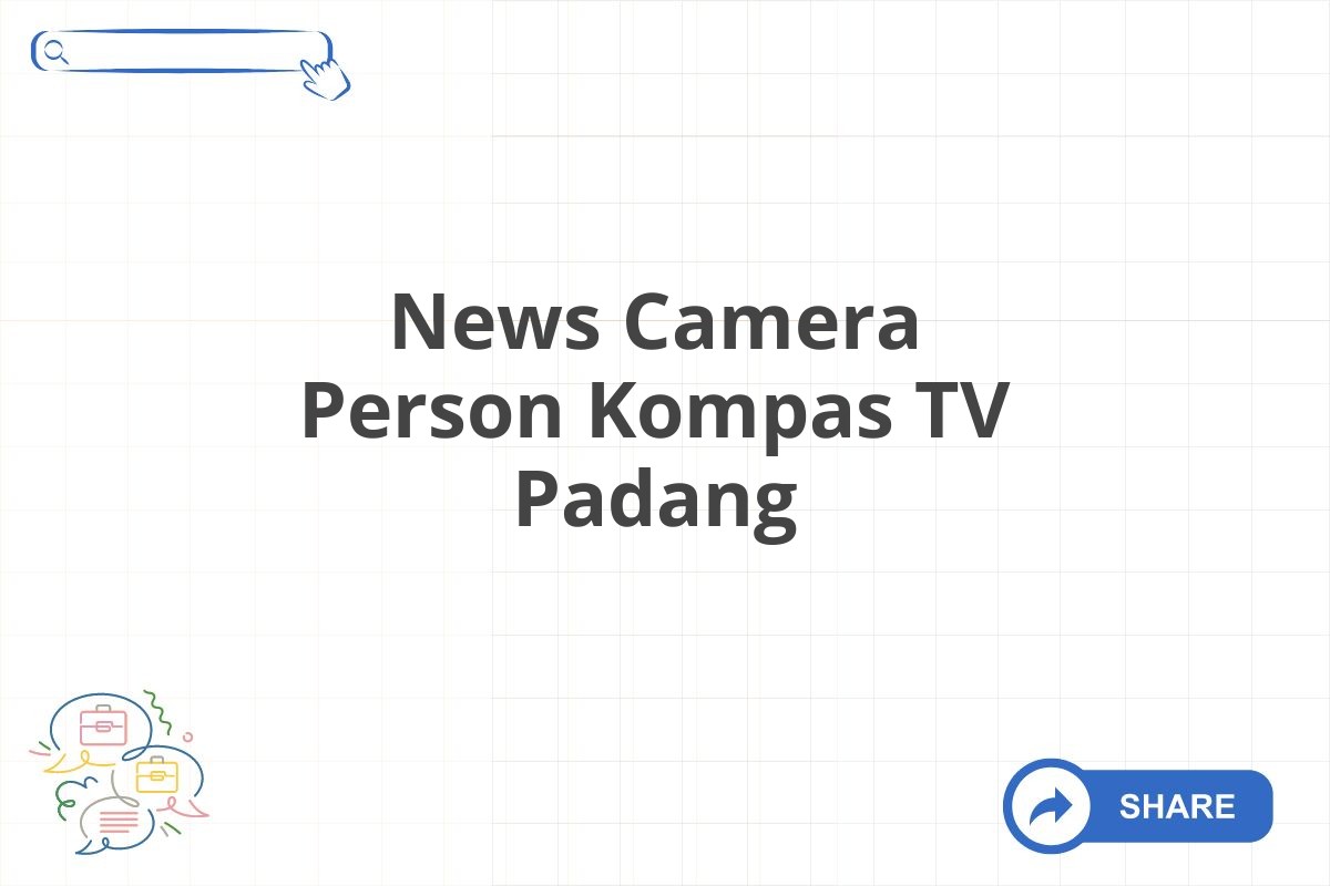 News Camera Person Kompas TV Padang