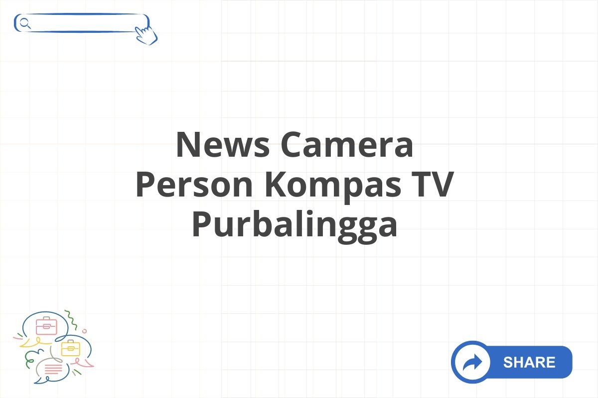 News Camera Person Kompas TV Purbalingga