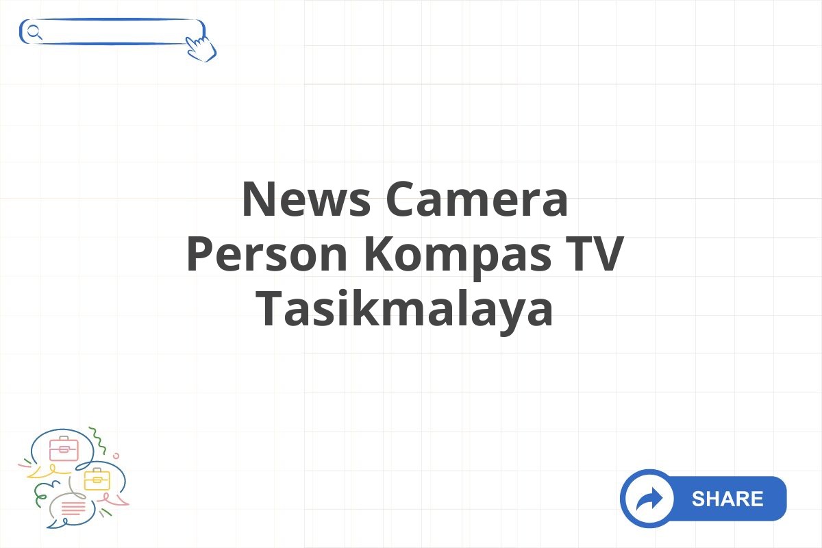 News Camera Person Kompas TV Tasikmalaya