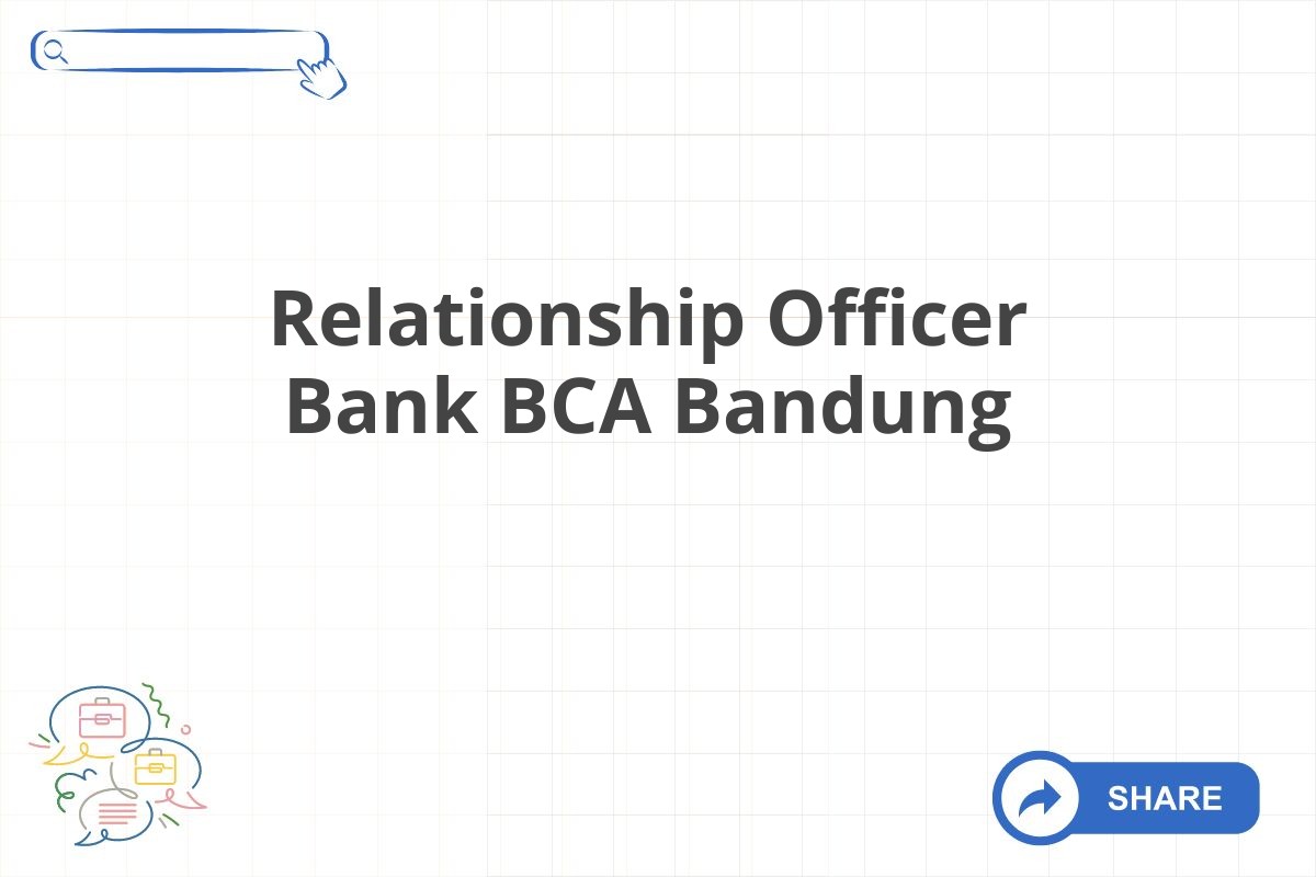 Relationship Officer Bank BCA Bandung