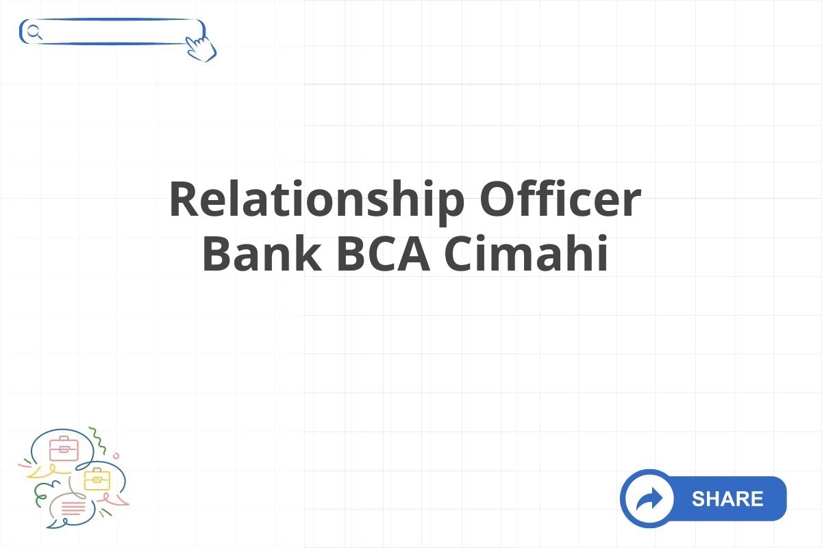 Relationship Officer Bank BCA Cimahi