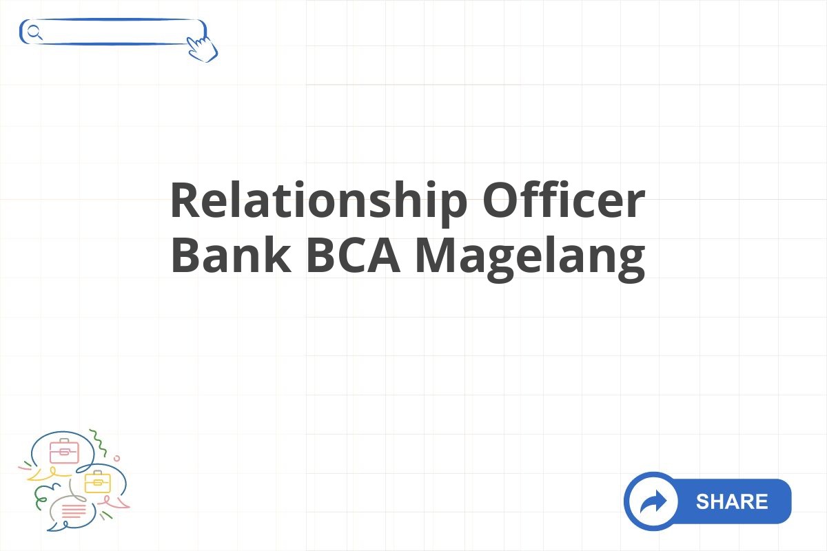 Relationship Officer Bank BCA Magelang