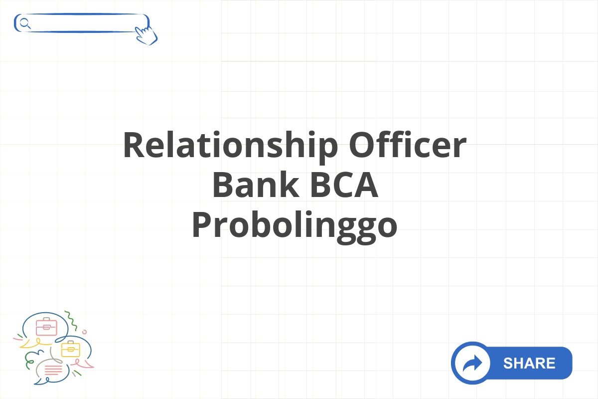 Relationship Officer Bank BCA Probolinggo