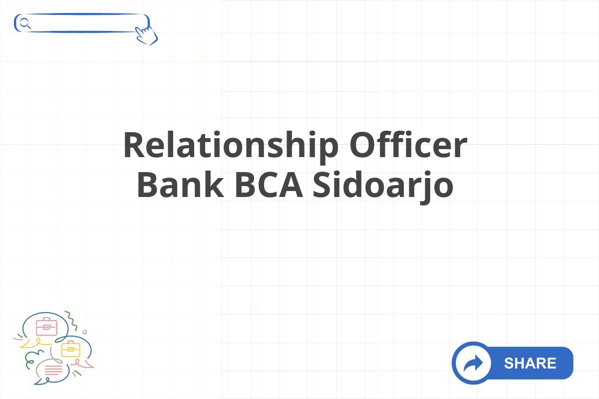 Relationship Officer Bank BCA Sidoarjo
