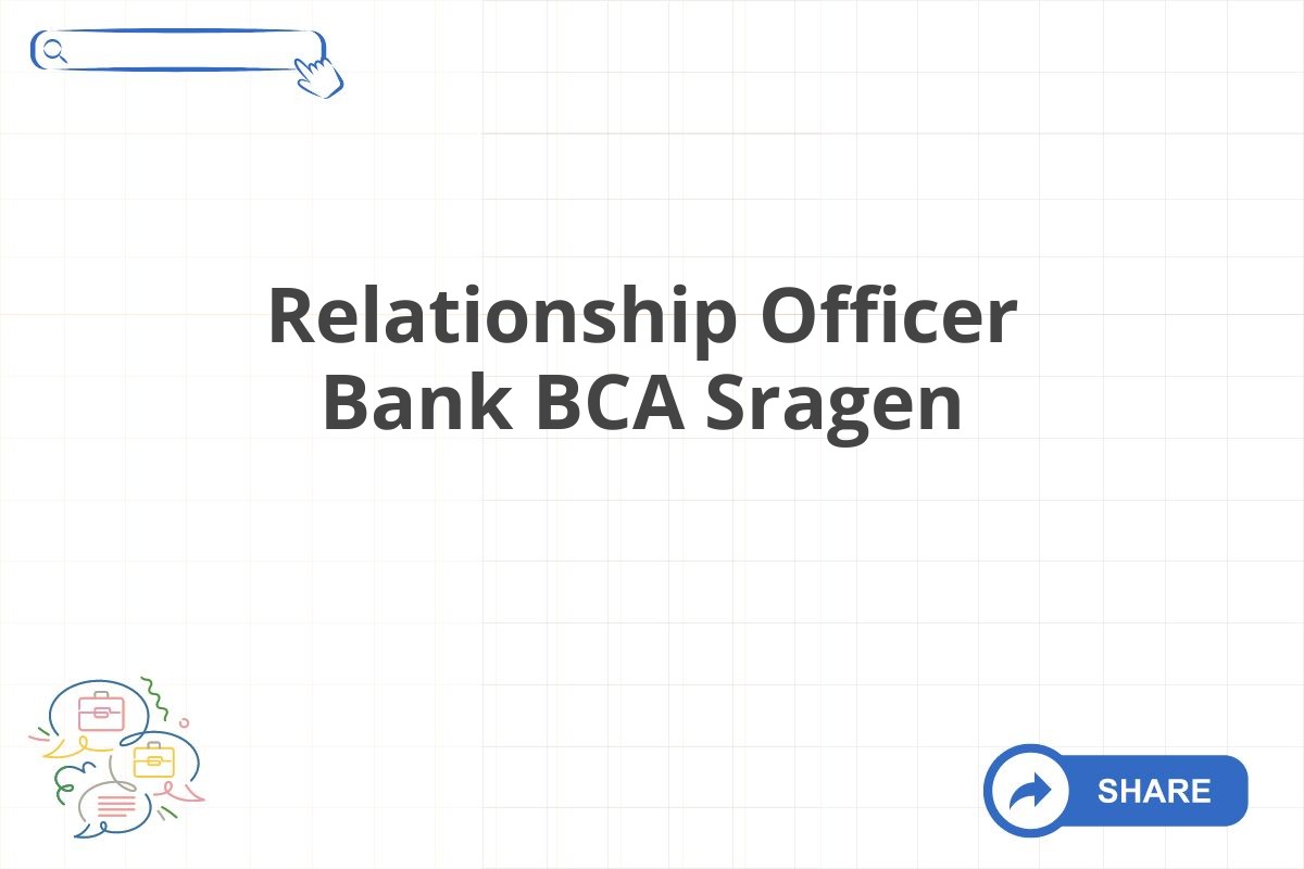 Relationship Officer Bank BCA Sragen