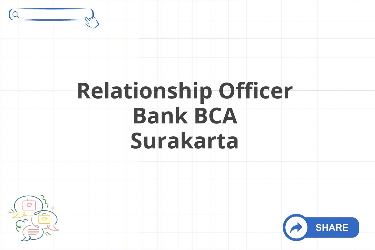 Relationship Officer Bank BCA Surakarta