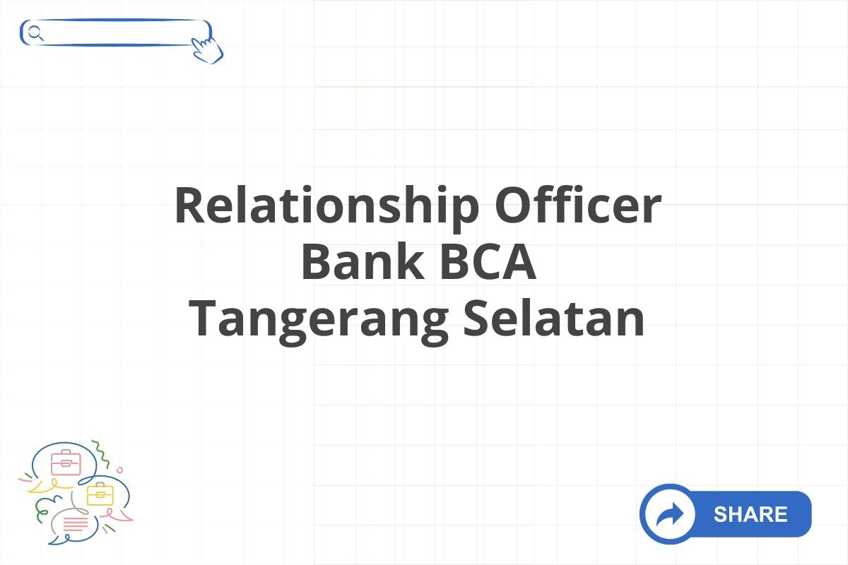 Relationship Officer Bank BCA Tangerang Selatan