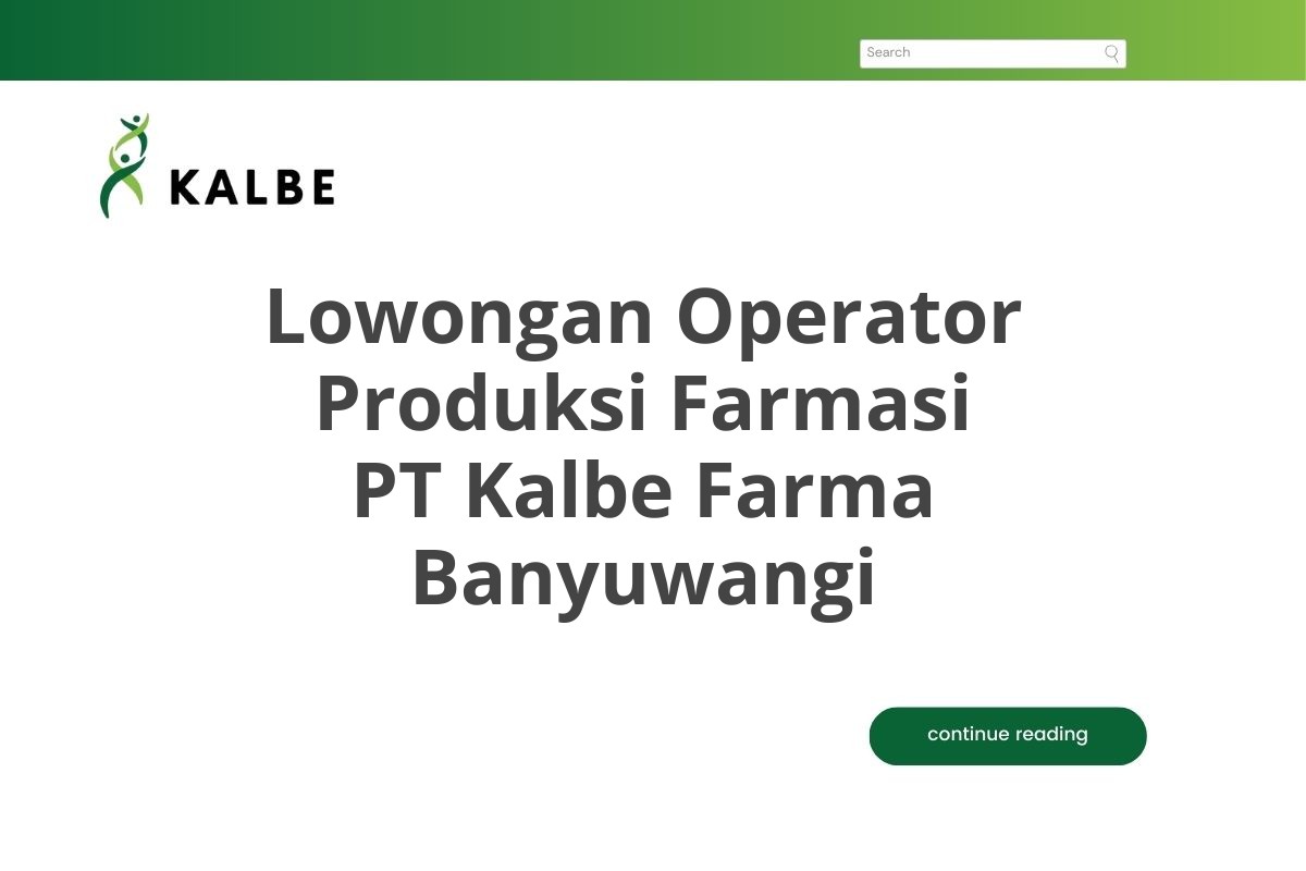 Lowongan Operator Produksi Farmasi PT Kalbe Farma Banyuwangi