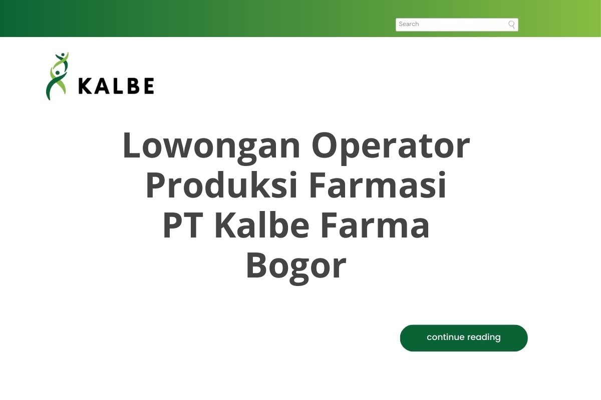 Lowongan Operator Produksi Farmasi PT Kalbe Farma Bogor