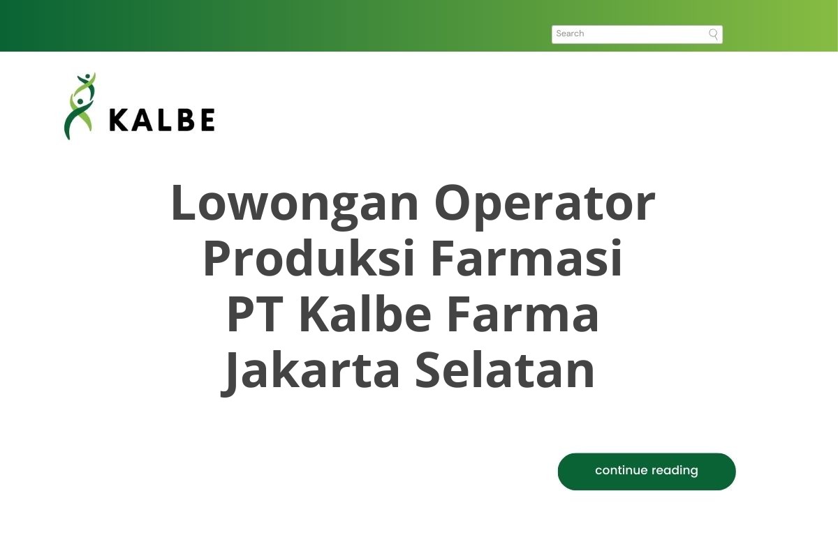 Lowongan Operator Produksi Farmasi PT Kalbe Farma Jakarta Selatan